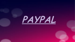 PAYPAL
 