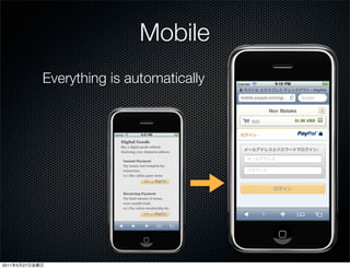 Mobile
                Everything is automatically




2011   5   27
 
