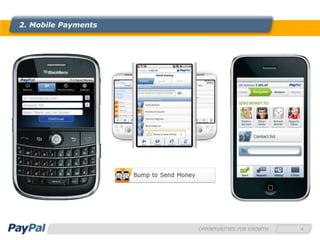 2. Mobile Payments




                     OPPORTUNITIES FOR GROWTH   4
 