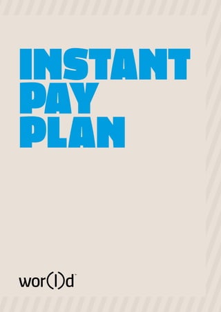INSTANT
PAY
PLAN
 