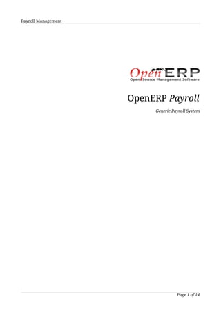 Payroll Management




                     OpenERP Payroll
                          Generic Payroll System




                                    Page 1 of 14
 