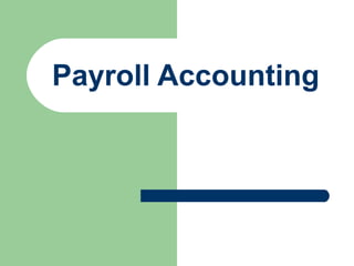 Payroll Accounting
 