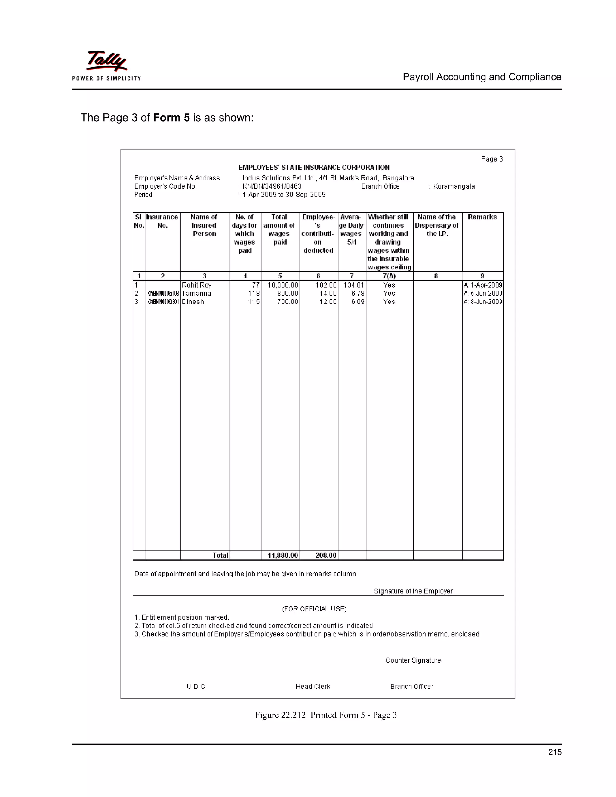 Payroll Accounting and Compliance
215
The Page 3 of Form 5 is as shown:
Figure 22.212 Printed Form 5 - Page 3
 