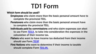 Form TD1s
 