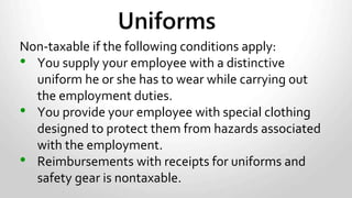 Personal loyalty points card
• Frank has a personal credit card he uses for both personal and work-
expenses. The card offers loyalty points which can be cashed in for travel
rewards, but which cannot be redeemed for cash. Frank decides to
some of the points to take his family on vacation.
• Since Frank controls the points, and this arrangement does not seem to
form of additional remuneration, he does not have to include the value of
the points earned from work-related expenses as income on his income
and benefit return.
Example 3
 