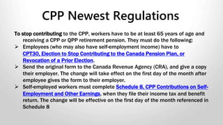 Term Life Calculation
Premiums paid by employer +sales tax –portion paid by employee
= taxable benefit
CPP must be paid on this benefit, but not EI
 