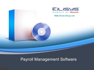 Payroll Management Software
http://www.eilisys.com
 