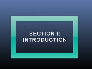 SECTION I:
INTRODUCTION
 
