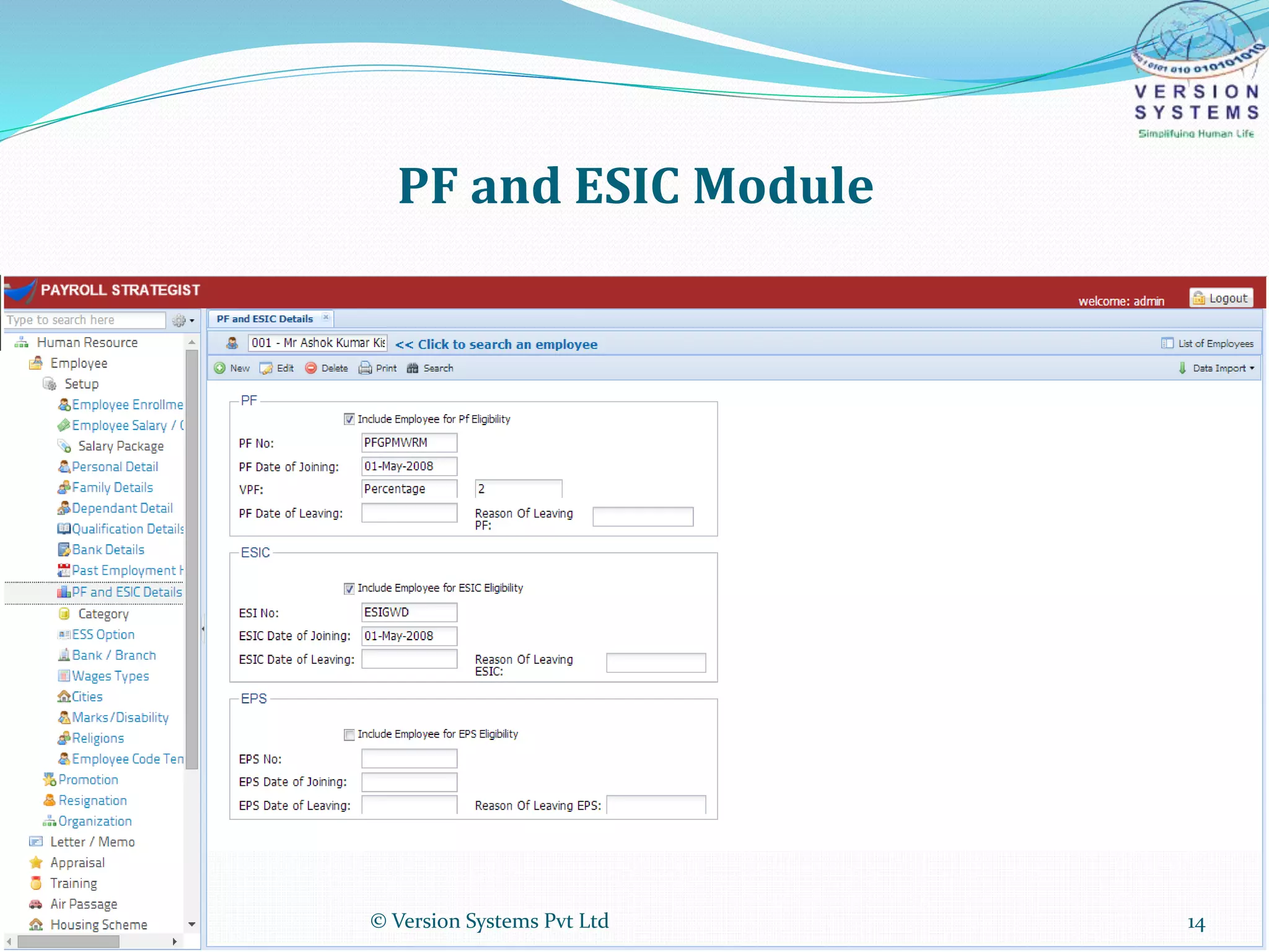 PF and ESIC Module
© Version Systems Pvt Ltd 14
 