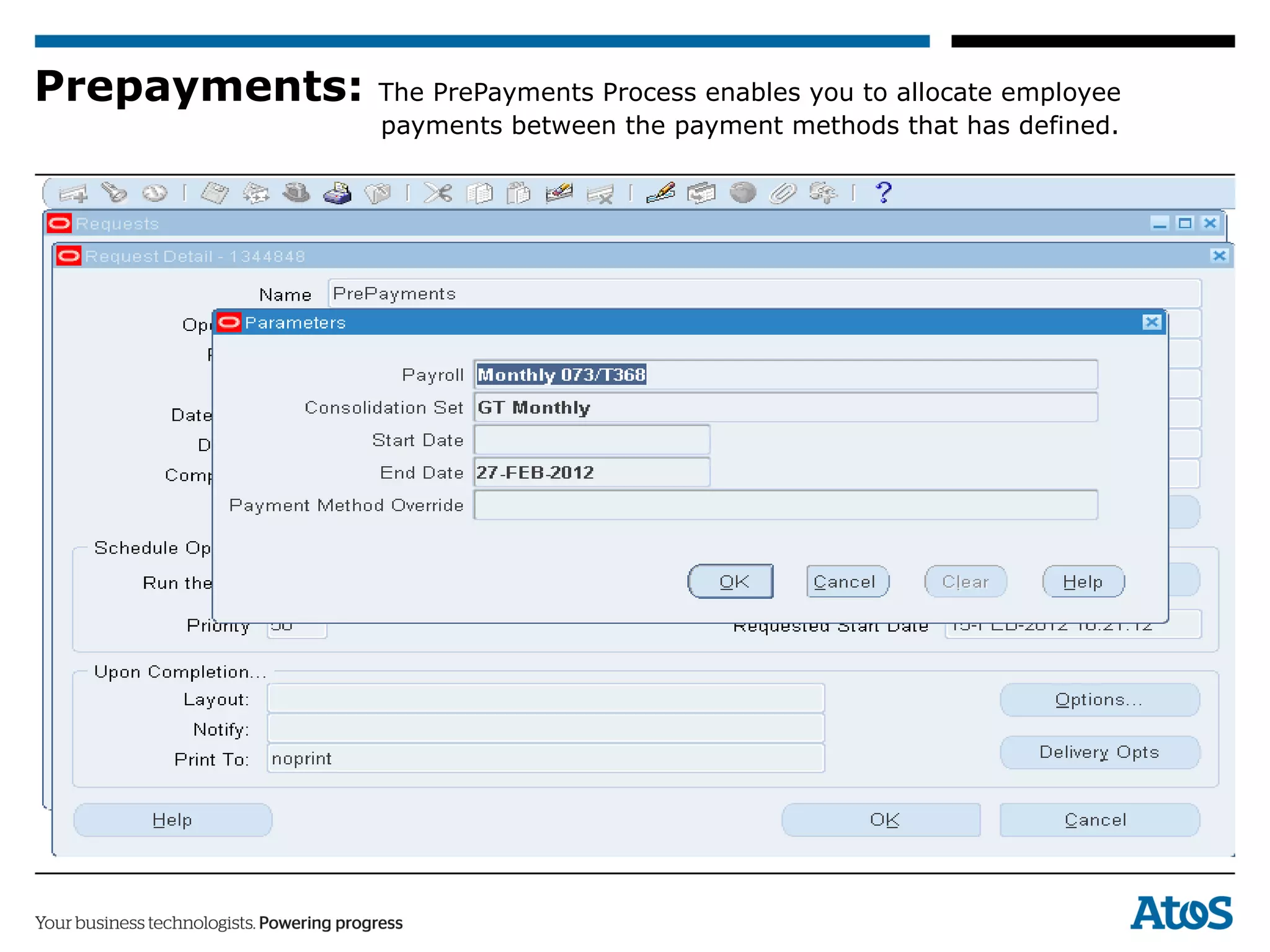 Prepayments: The PrePayments Process enables you to allocate employee
payments between the payment methods that has defined.
 