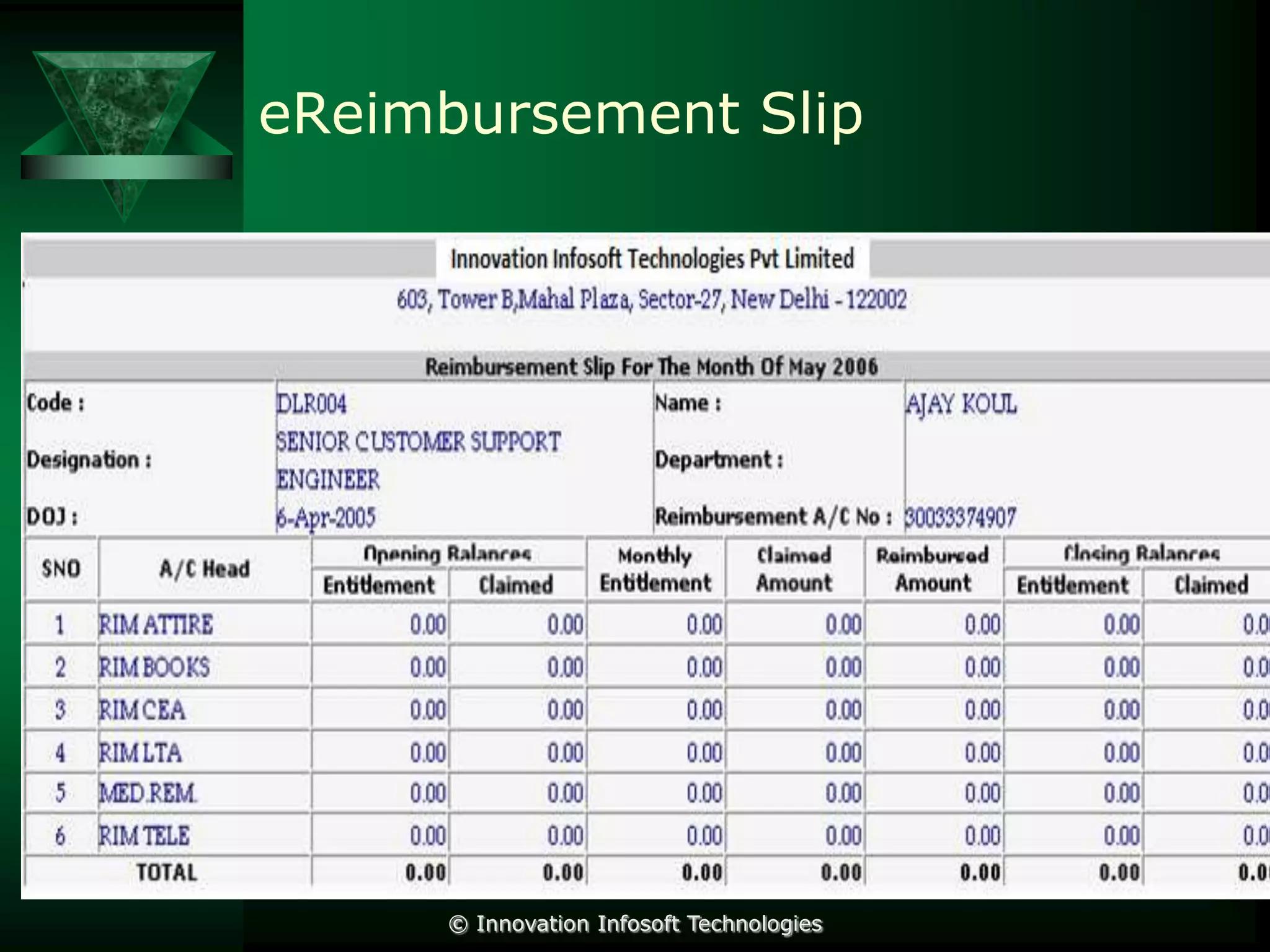 eReimbursement Slip

© Innovation Infosoft Technologies

 