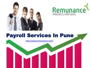 Payroll Services In Pune
http://www.remunance.com/
 