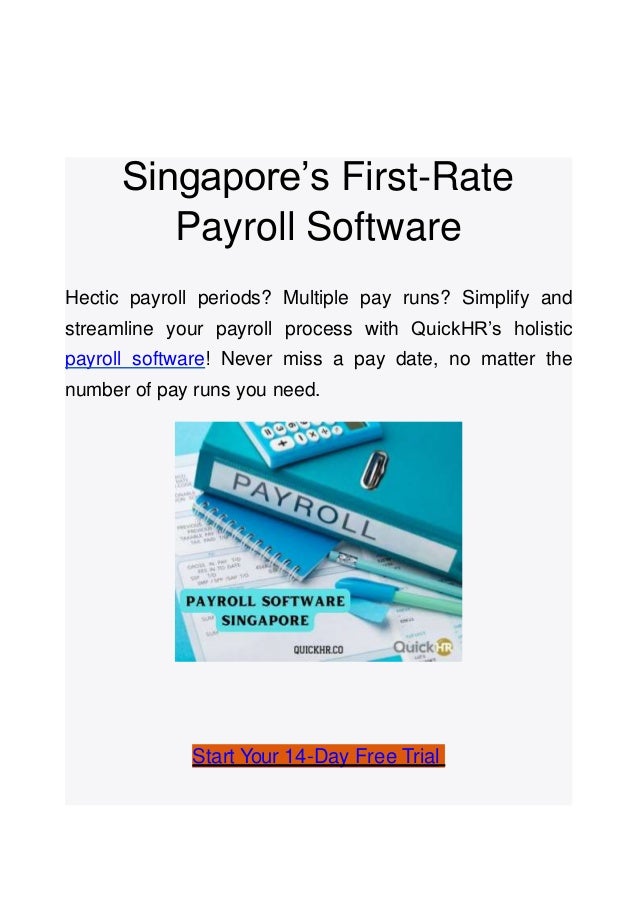 Singapore’s First-Rate
Payroll Software
Hectic payroll periods? Multiple pay runs? Simplify and
streamline your payroll process with QuickHR’s holistic
payroll software! Never miss a pay date, no matter the
number of pay runs you need.
Start Your 14-Day Free Trial
 