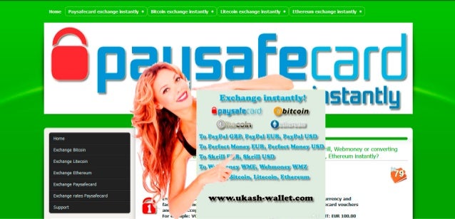 Instant exchange PaySafeCard, Bitcoin, Litecoin, Ethereum ...