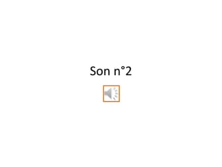 Son n°2
 