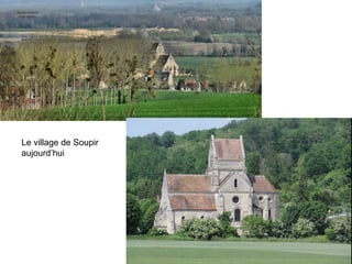 Le village de Soupir
aujourd’hui
 