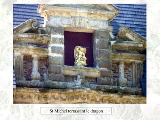 St Michel terrassant le dragon
 