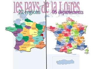 les pays de la Loires 22 regions 95 departements 