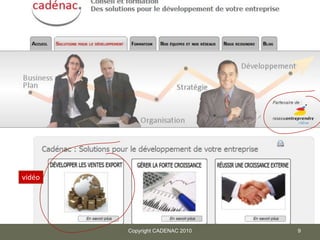 vidéo




        Copyright CADENAC 2010   9
 