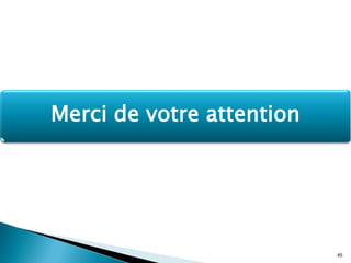 45
Merci de votre attention
 