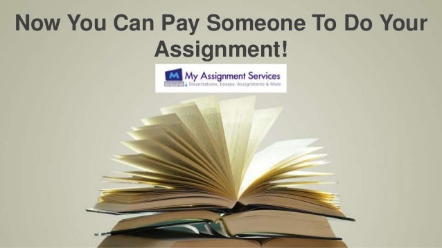 pay someone to do assignment