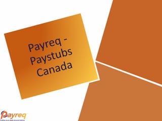 Payreq Paystubs canada | Payreq | PPTX