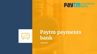 Paytm payments
bank
 