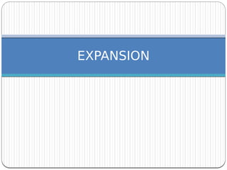 EXPANSION
 