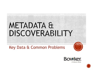 Key Data & Common Problems
 
