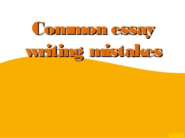 Mistakes writing essay