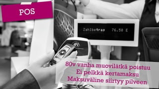 Monikanavaisuus ja mobiilimaksaminen - saumaton ostokokemus - Paytrail akatemia 13.10.2015 