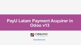 PayU Latam Payment Acquirer in
Odoo v13
 