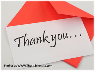 Find us at WWW.ThesisScientist.com
 