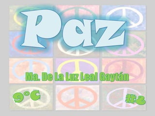 Paz Ma. De La Luz Leal Gaytán 9°C #8 