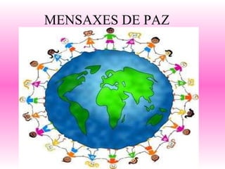 MENSAXES DE PAZ 