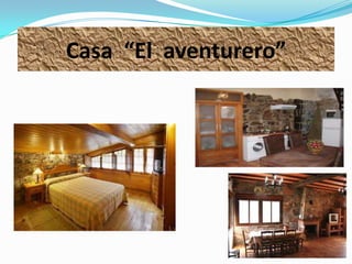 Casa “El aventurero”

 