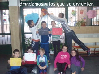 Brindemos x los que se divierten