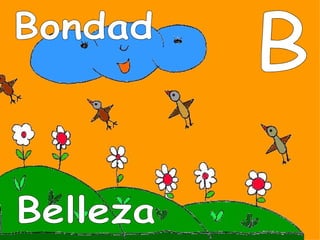Bondad B Belleza 