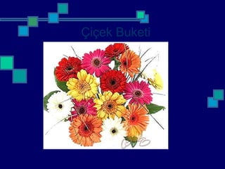 Çiçek Buketi
 