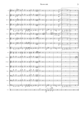 &
&
&
&
&
&
&
&
&
&
&
&
&
?
?
?
?
ã
bb
b
b
b
b
b
b
bb
b
b
b
bbb
bbb
bb
b
bb
b
..
..
..
..
..
..
..
..
..
..
..
..
..
..
..
..
..
..
Fl.
Bb Cl. 1
Bb Cl. 2
Bb Cl. 3
B. Cl.
A. Sx. 1
A. Sx. 2
T. Sx.
B. Sx.
Hn.
Bb Tpt. 1
Bb Tpt. 2
Bb Tpt. 3
Tbn. 1
Tbn. 2
Tbn. 3
Tuba
D. S.
33
Œ. ‰
œ œ œ
J
œ
Œ. ‰ œ œ œ
J
œ
Œ. ‰ œ œ œ j
œ
Œ. ‰ œ œ œ j
œ
.œ œ
j
œ œ
j
œ
Œ. ‰
œ œ œ J
œ
Œ. ‰ œ œ œ J
œ
Œ. ‰
œ œ œ J
œ
.œ œ
j
œ œ
j
œ
33
..œœ
>
..œœ
^
Œ
j
œœ
.œ> .œ^
Œ J
œ
.œ> .œ^
Œ
J
œ
.œ
>
.œ
^
Œ
j
œ
.œ> .œ^
Œ J
œ
.œ> .œ^
Œ J
œ
.œ> .œ^
Œ J
œ
.œ œ
j
œ œ
j
œ
33
‘
f
f
f
f
f
f
f
.œ>
.œ^
Œ J
œ
.œ> .œ^
Œ J
œ
.œ> .œ^
Œ J
œ
.œ
>
.œ
^
Œ j
œ
.œ
‰
œ œ œ œ œ
.œ>
.œ^
Œ
J
œ
.œ>
.œ
^
Œ j
œ
.œ>
‰ œ œ œ œ œ
.œ
‰
œ œ œ œ œ
..œœ
>
..œœ
^
Œ
j
œœ
.œ> .œ^
Œ J
œ
.œ> .œ^
Œ
J
œ
.œ
>
.œ
^
Œ
j
œ
.œ> .œ^
Œ J
œ
.œ> .œ^
Œ J
œ
.œ> .œ^
Œ J
œ
.œ
‰ œ œ œ œ œ
‘
f
f
f
.œ> .œ^ œ œ œ
.œ> .œ^ œ œ œ
.œ> .œ^ œ œ œ
.œ
> .œ
^
œ œ œ
.œ œ
j
œ œ
j
œ
.œ> .œ^ œ œ œ
.œ
>
.œ
^
œ œ œ
.œ
> .œ
^
œ œ œ
.œ œ
j
œ œ j
œ
..œœ
>
..œœ
^
œœ œœ œœ
.œ> .œ^ œ œ œ
.œ> .œ^ œ œ œ
.œ
> .œ
^
œ œ œ
.œ> .œ^ œ œ œ
.œ> .œ^ œ œ œ
.œ> .œ^ œ œ œ
.œ œ
j
œ œ j
œ
‘
.˙
Œ.
.˙
Œ.
.˙#
Œ.
.˙ Œ.
.˙
Œ.
.˙ œ œ œ
.˙ Œ.
.˙ Œ.
.˙ Œ.
..˙˙n Œ.
.˙
Œ.
.˙#
Œ.
.˙ Œ.
.˙
Œ.
.˙
Œ.
.˙ Œ.
.˙ Œ.
.Y
Œ.
p
∑
.˙ .œ
.˙ .œ
.˙ .œ
œ
j
œ .œ
.œ
.˙ œ œ œSolo
.˙ .œ
.˙ .œ
œ
j
œ .œ
.œ
∑
∑
∑
∑
∑
∑
∑
œ
j
œ .œ
.œ
y
j
y
y
j
y y
y
y y
.œ œ ‰ œ
J
œ
p
p
p
p
p
p
p
F
Ó.
.œ
.˙ .œ
.˙ .œ
.˙ .œ
œ j
œ .œ
.œ
œ
J
œ .œ .œ
.˙ .œ
.˙ .œ
œ j
œ .œ
.œ
∑
∑
∑
∑
∑
∑
∑
œ j
œ .œ
.œ
‘
F
F
F
F
F
F
F
1.
.˙ .œ
1.
.˙ .œ
1.
.˙ .œ
1.
.˙
.œ
1.
.œ œ
j
œ œ
j
œ
1.
.˙ .œ
1.
.˙ .œ
1.
.˙ .œ
1.
.œ œ
j
œ œ
j
œ
1.
∑
1.
∑
1.
∑
1.
∑
1.
∑
1.
∑
1.
∑
1.
.œ œ
j
œ œ
j
œ
1.
‘
.˙ Œ.
.˙ Œ.
.˙ Œ.
.˙ Œ.
.˙
.œ
.˙ .œ
.˙ .œ
.˙ .œ
.˙
.œ
∑
Ó. œ œ œ
∑
∑
∑
∑
∑
.˙
.œ
‘
5Paz no vale
 