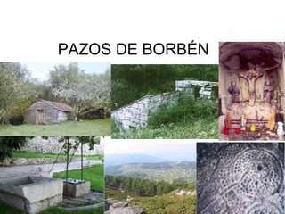 PAZOS DE BORBÉN 