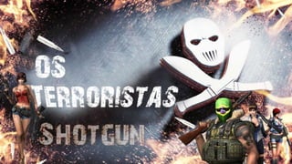 Os Terroristas