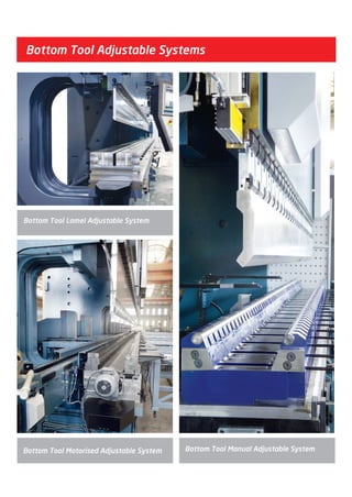 Bottom Tool Lamel Adjustable System
Bottom Tool Adjustable Systems
Bottom Tool Manual Adjustable SystemBottom Tool Motorised Adjustable System
2014_SUBAT_1.indd 30 11.06.2014 07:59
 