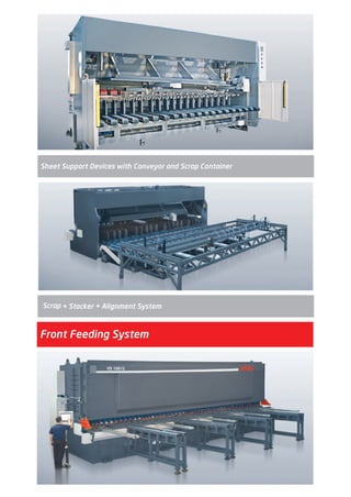 Sheet Support Devices with Conveyor and Scrap Container
Front Feeding System
2014_SUBAT_1.indd 38 11.06.2014 08:00
 