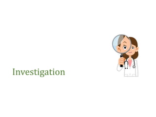 Investigation
 