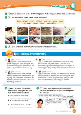A2 Key for SchoolsReading and Writing Part 2
A2 FlyersSpeaking Part 3
Find the words in the
WH[WWKDWPHDQWKH
VDPH)RUH[DPSOHslept
in a tent means went
camping
Exam
tip
1 For each question, choose the correct answer.
2 Look and read. Then continue telling the story.
/RRNDWDOOWKHSLFWXUHVEHIRUH
RXVWDUWDQGWKLQNDERXWWKH
ZRUGVWKDWRXZLOOQHHG
Exam
tip
Matteo
,ZHQWWRWKHZRRGVZLWKPDXQWDQGXQFOHRQ6DWXUGDQLJKW:H
VOHSWLQDWHQW,WRRNORWVRIWKLQJVEXW,GLGQŔWWDNHPDQFORWKHV,
KDGFROGOHJVEHFDXVH,ZDVZHDULQJVKRUWV)LQDOOPXQFOHJDYHPH
VRPHWURXVHUVWRZHDUDQGWKHQ,IHOWEHWWHU
Kwami
0SDUHQWVKDYHDVKRS7KHVHOOHYHUWKLQJWKDWSHRSOHQHHGZKHQ
WKHJRFDPSLQJ,ORYHORRNLQJDWWKHWHQWVLQWKHVKRS,RIWHQKHOS
PGDGDWZHHNHQGV,QHHGWRPDNHVRPHPRQHEHFDXVH,ZDQWWR
JHWDQHZODSWRS1H[WPRQWK,ZLOOKDYHHQRXJKPRQH
Riku
,ZDVZDONLQJKRPHDIWHUFRPSXWHUFOXEZKHQ,IHOORYHUDQGFXWP
OHJ,WKXUW6R,ZHQWWRDVKRSWREXVRPHSODVWHUV,WZDVDKRWGD
,ZDVYHUZDUPDQG,WRRNRı
PMDFNHW7KHQ,VORZOZDONHGKRPH
%HFNDQG:LOOLDPDUHLQWKHJDUGHQ7KHŔUHVLWWLQJQH[WWRDĬ
UH
7KHFDPSĬ
UH
Go to page 133
:KLFKSHUVRQ 0DWWHR .ZDPL 5LNX
1 ZHQWFDPSLQJDWWKHZHHNHQG $ % 
2 KXUWKLVOHJ $ % 
3 ZRUNVLQDVKRS $ % 
4 SXWRQVRPHWKLQJWRNHHSKLPZDUP $ % 
5 LVJRLQJWREXDFRPSXWHU $ % 
83
6
Get ready for...
eighty-three
 