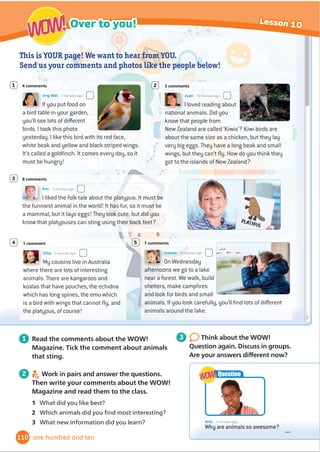 World of Wonder! Magazine
Book Club Culture Over to you!
Welcome
... ... ...
... ... ...
... ... ...
... ... ...
Have you ever seen
singers, dancers or actors
at the theatre, cinema or
stadium? How many of these
entertainment jobs and
places do you know?
Ting loves entertainment.
She wants to ask you
something. Can you answer
her question?
WOW!
WOW!
Ting 7 hours ago
How can people and places
entertain us?
...
Question
WOW!
WOW!
• learn some words for
entertainment jobs and places
• use the Present perfect tense with
for and since
• use the Present continuous tense for
future arrangements
• read a diary
• learn about performers from
GLı
HUHQWFRXQWULHV
• work in a group to plan a
performance
• Ĭ
QGRXWKRZWREXWLFNHWV
• read and write adverts
In this unit I will …
88
Entertainment
7
eighty-eight
 