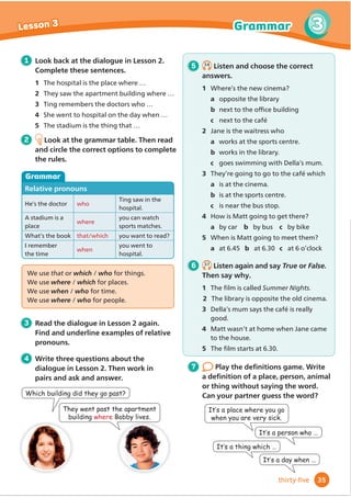 7KHUH·VDEXVVWRS
Oh yes!
2 6RZH·YHDQVZHUHG
WKHÀ
UVWTXHVWLRQ
(…)
3 I played football
in that stadium.
(…)
34
Lesson 2
Team Talk
WOW!
WOW!
thirty-four
 