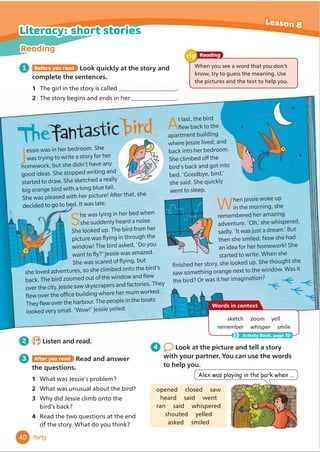 Welcome to the museum! Is this
RXUĬ
UVWYLVLW
Yes, it is! We learned about the
Romans at school last week.
Was it interesting?
HVYHU,ZDQWWRĬ
QGRXWPRUH
Can you tell me where the Roman
room is, please?
Yes, of course. It’s upstairs. Go
through that door, then take the
HVFDODWRUWRWKHĬ
UVWĭ
RRU,WŔVWKH
second door on the right.
Thank you. And what about the
café? Where’s that, please?
Oh, that’s easy – it’s on the ground
ĭ
RRU*RDORQJWKHFRUULGRUDQG
around the corner. The café is next
to the exit.
That’s great. Thanks very much.
Enjoy your visit!
1 3.15
Listen and read. Answer the questions.
1 Why did the girl go to the museum?
about the Romans at school and now wants to find out more.
2 :KDWWZRSODFHVGRHVVKHZDQWWRĬ
QG
2 Read the dialogue again and correct the
sentences.
1 The Roman room is downstairs.
The Roman room is upstairs.
3 7KHJLUOFDQWDNHWKHOLIWWRWKHĬ
UVWĭ
RRU
4 7KHFDIØLVRQWKHVHFRQGĭ
RRU
5 She needs to go around the shop.
3 Say new dialogues with your
partner. Imagine you’re in a museum or
RWKHUSXEOLFEXLOGLQJ$VNIRUDQGJLYH
directions. Use the Say it! box to help you.
Can you tell me where the (…) is, please?
4 3.16
/LVWHQDQGUHDG/LVWHQFDUHIXOOWRWKHFRORXUHGZRUGV7KHQOLVWHQDJDLQ
and repeat.
Pronunciation
We were learning about
the Romans.
I was looking in a book.
I was reading about their
food –
The things that they liked
to cook.
My friends were writing
and drawing.
The teacher was talking
to me.
He was cross, but I didn’t
hear him.
I was thinking about my tea!
39
3
Lesson 7 English in action
thirty-nine
Giving directions in a building
Giving directions in a building:
It’s upstairs/downstairs. It’s on the left/right.
,WŔVWKHĬ
UVW 