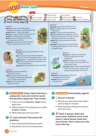 This is YOUR page! We want to hear from YOU.
Send us your comments and photos like the people below!
I went to London, where
there are a lot of tall office
buildings, apartment buildings and
skyscrapers. We went to the top of the Shard. It’s 310
metres high, but I wasn’t scared. There’s an amazing
lift made of glass so you can see the city as you go
up. My friends and I took this selﬁe there.
4 comments
Anna 3 minutes ago
1
This is a photo of the castle that I
made. I was working on
it in the summer, but
it’s ﬁnished now. There
are many towers and
there are 30 tiny steps
up to one of them. I like
making things, but I
think this is the best
model that I’ve made.
3 comments
Juan 5 minutes ago
2
I’ve been to Pompeii! We went there
when we were on holiday in Italy. We climbed
steps and walked along streets where
people walked two thousand years ago. I’ll
never forget it. We learned so much about
how people lived in the past.
2 comments
Michael 3 minutes ago
4
I like mystery stories. I was reading the
story in Lesson 4 when I remembered an old
palace that we visited. There were long corridors
with paintings like the ones that Eddie saw at
Bingley Palace. I saw a small door when I was
walking along the corridor, but the guide who was
showing us around said it was a cupboard.
7 comments
Eliza 9 minutes ago
3
5
One of my favourite places in the world is my
grandparents’ house. They live in a small house near
a harbour, by the sea. We stay there in the summer
holidays. There are steps from their front door to the
harbour and they have a small boat there.
3 comments
Fernando 10 minutes ago
1 Read the comments about the WOW!
0DJD]LQH7LFNWKHFRPPHQWVIURP
children who have visited old places.
2 Work in pairs and answer the
questions. Then write your comments
about the WOW! Magazine and read
them to the class.
1 What did you like best?
2 :KLFKSODFHVRUEXLOGLQJVGLGRXĬ
QG
most interesting?
3 Which places are important to you?
3 Think about the WOW! Question
again. Discuss in groups. Are your
DQVZHUVGLı
HUHQWQRZ
Lara 1 hour ago
Why are some places and buildings
important to us?
...
Question
WOW!
WOW!
42
Over to you! Lesson 10
WOW!
WOW!
forty-two
 